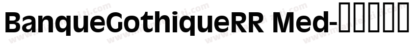 BanqueGothiqueRR Med字体转换